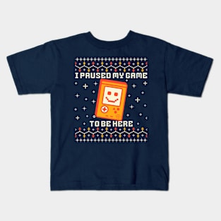 I Paused My Game to Be Here Kids T-Shirt